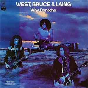 West, Bruce & Laing - Why Dontcha