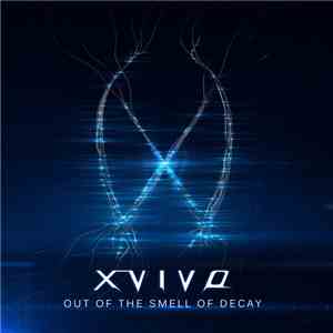 X-Vivo - Out Of The Smell Of Decay