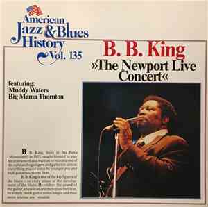 B.B. King Featuring Muddy Waters, Big Mama Thornton - The Newport Live Concert