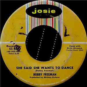Bobby Freeman - She Said She Wants To Dance