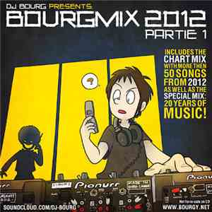 DJ Bourg - Bourgmix 2012 Partie 1