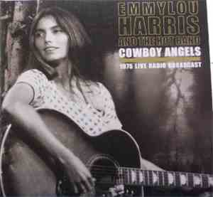 Emmylou Harris And The Hot Band - Cowboy Angels (1975 Live Radio Broadcast)
