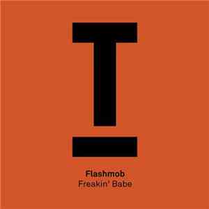 Flashmob - Freakin' Babe
