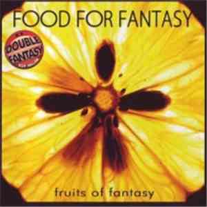 Food For Fantasy - Fruits Of Fantasy