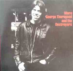 George Thorogood And The Destroyers - More George Thorogood And The Destroyers