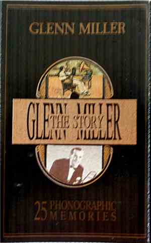 Glenn Miller - Glenn Miller The Story