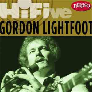 Gordon Lightfoot - Rhino Hi-Five: Gordon Lightfoot