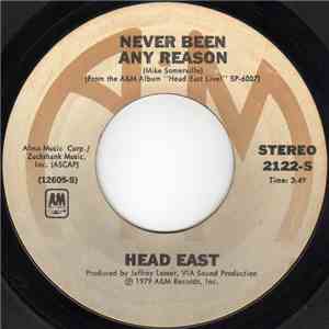 Head East - Never Been Any Reason / I'm Feelin' Fine