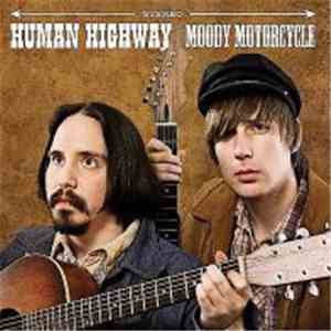 Human Highway - Moody Motorcycle