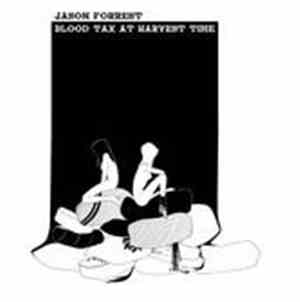 Jason Forrest / Ricky Rabbit - Blood Tax At Harvest Time / Shots: Volume One