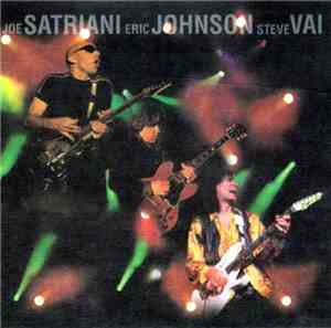 Joe Satriani / Eric Johnson  / Steve Vai - G3 Live In Concert