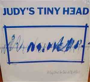 Judy's Tiny Head - A Cage Went In Search Of A Bird...