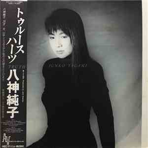 Junko Yagami - Truth Hurts