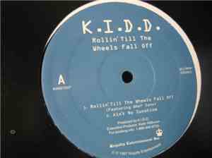 K.I.D.D. - Rollin Till The Wheels Fall Off