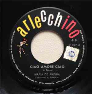 Maria De Andria, Enzo Amadori - Ciao Amore Ciao / Bisogna Saper Perdere