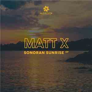 Matt X  - Sonoran Sunrise EP