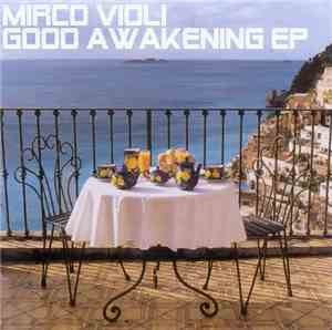 Mirco Violi - Good Awakening EP