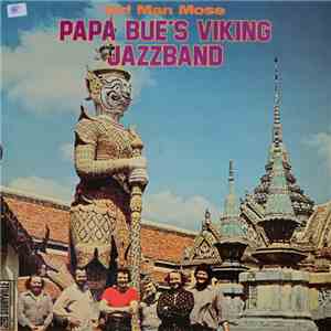 Papa Bue's Viking Jazzband - Old Man Mose