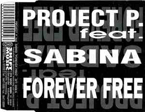 Project P. Feat. Sabina - Forever Free