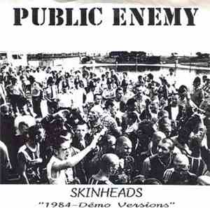 Public Enemy  - Skinheads (1984 - Démo Versions)