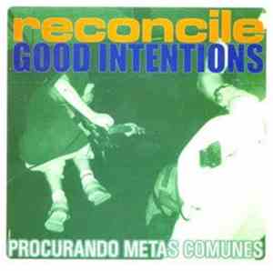 Reconcile  / Good Intentions  - Procurando Metas Comunes