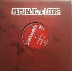 Republic Of Loose - Girl I'm Gonna Fk You Up