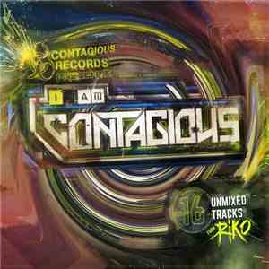 Riko  / Various - Contagious Records Presents I Am Contagious