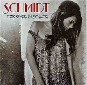 Schmidt  - For Once In My Life