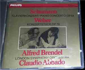 Schumann / Weber - Alfred Brendel, London Symphony Orchestra, Claudio Abbado - Klavierkonzert Op. 54 / Konzertstück Op. 79