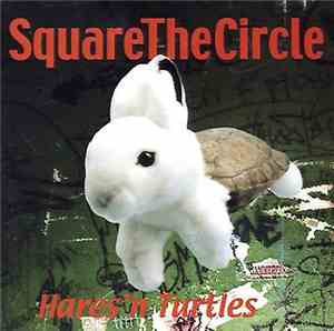 Square The Circle - Hares'n Turtles
