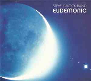 Steve Kimock Band - Eudemonic