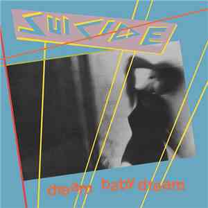 Suicide - Dream Baby Dream
