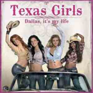 Texas Girls - Dallas, It's My Life