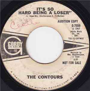 The Contours - It's So Hard Being A Loser