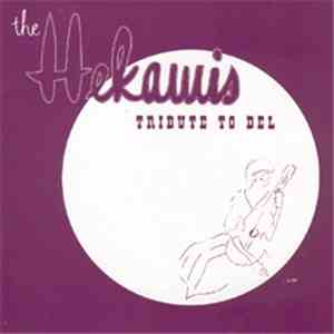 The Hekawis - Tribute To Del