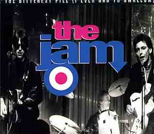 The Jam - The Bitterest Pill (I Ever Had To Swallow)