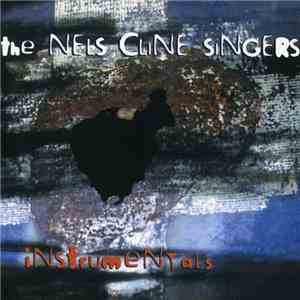 The Nels Cline Singers - Instrumentals