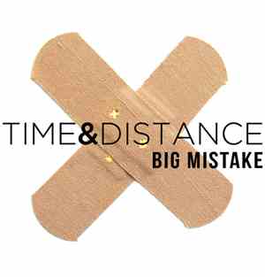 Time And Distance - Big Mistake