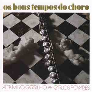 Altamiro Carrilho E Carlos Poyares - Os Bons Tempos Do Choro
