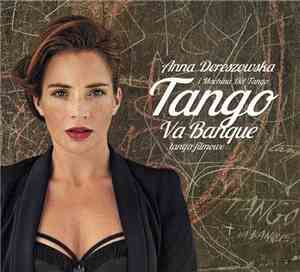 Anna Dereszowska I Machina Del Tango - Tango Va Banque (Tanga Filmowe)
