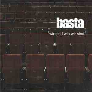 Basta  - Wir Sind Wie Wir Sind