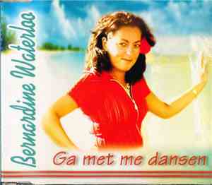 Bernardine Waterloo - Ga Met Me Dansen