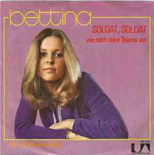Bettina - Soldat, Soldat Wie Seh'n Deine Träume Aus