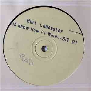 Burt Lancaster / Derrick Irie - Nuh Know How Fe Wine