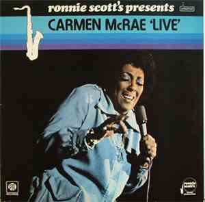 Carmen McRae - Ronnie Scott's Presents Carmen McRae 'Live'