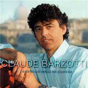 Claude Barzotti - Ses Plus Grands Succès