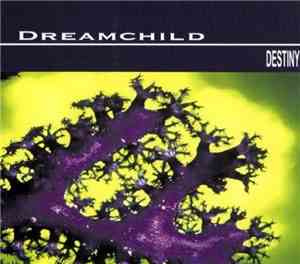 Dreamchild - Destiny