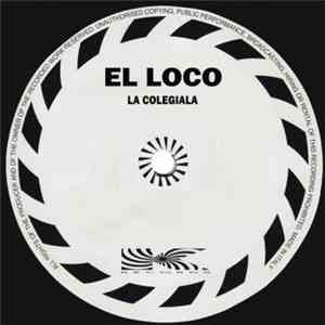 El Loco - La Colegiala