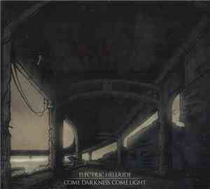 Electric Hellride - Come Darkness, Come Light