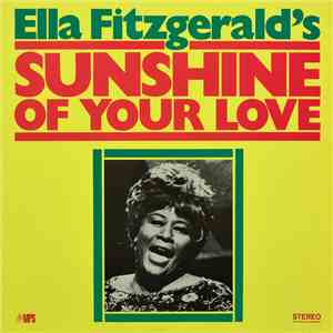 Ella Fitzgerald - Sunshine Of Your Love